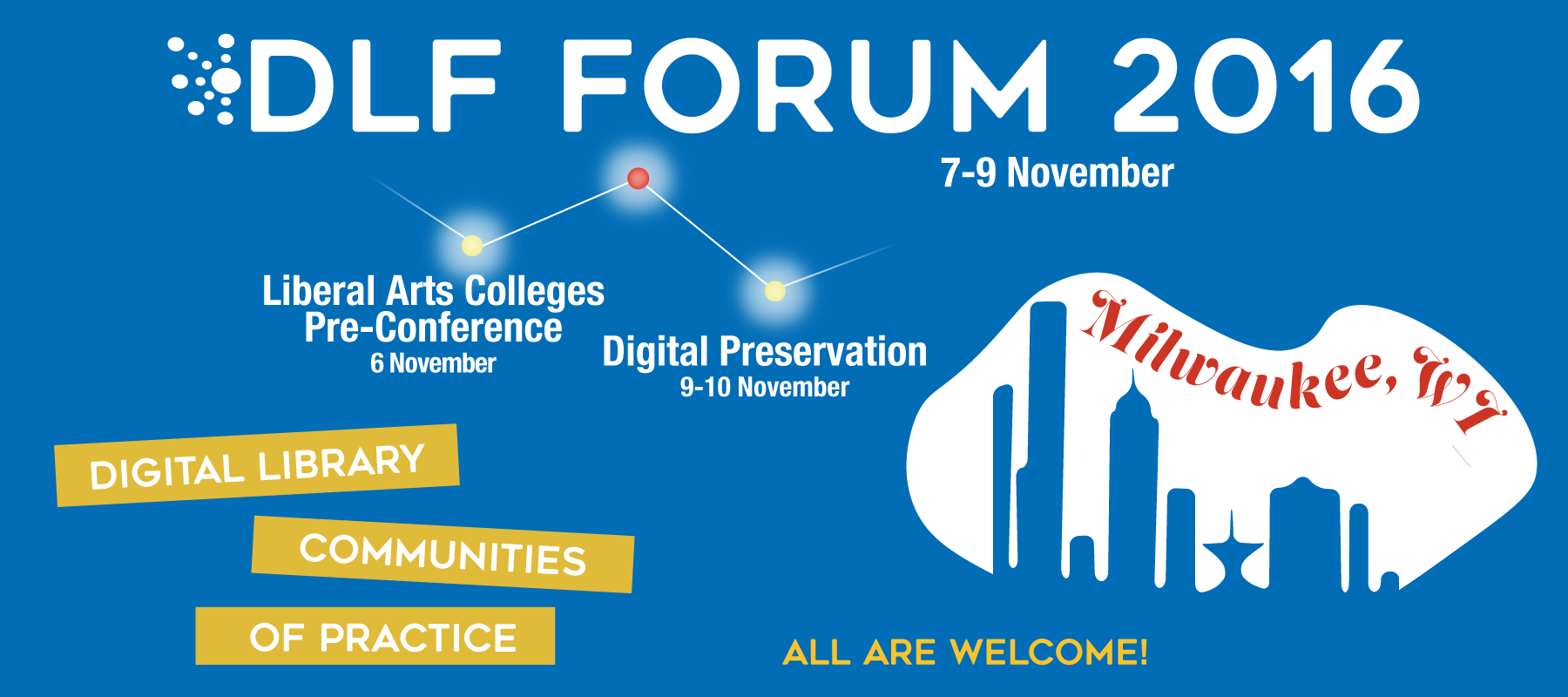 Deadlines Extended! DLF LAC Pre-Conference, DLF Forum, and Digital Preservation 2016